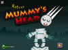Return Mummy's Head (頭來，頭 ..